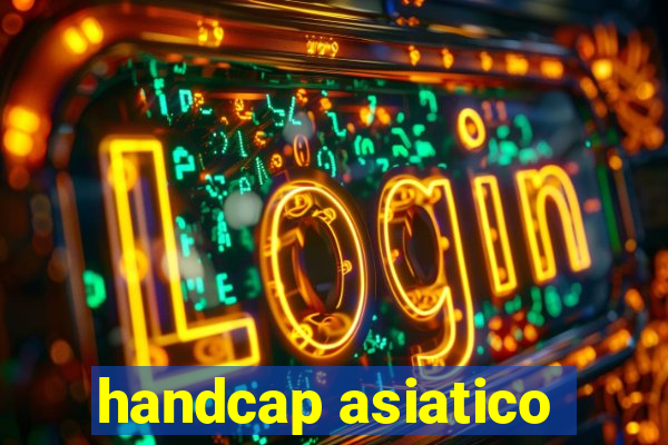 handcap asiatico